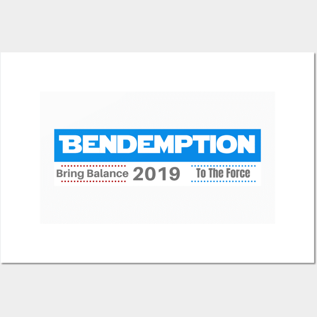 Bendemption 2020 Wall Art by ThePixieDustedMouse